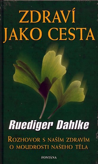 Dahlke Ruediger: Zdraví jako cesta