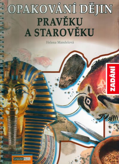 Mandelová Helena: Opakování dějin pravěku a starověku - Zadání Mandelová Helena: Opakování dějin pravěku a starověku - Zadání