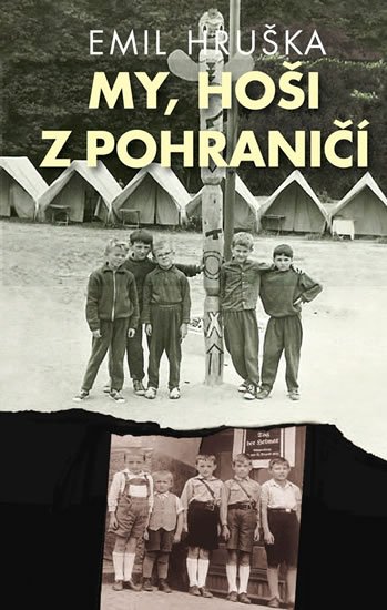 Hruška Emil: My, hoši z pohraničí Hruška Emil: My, hoši z pohraničí