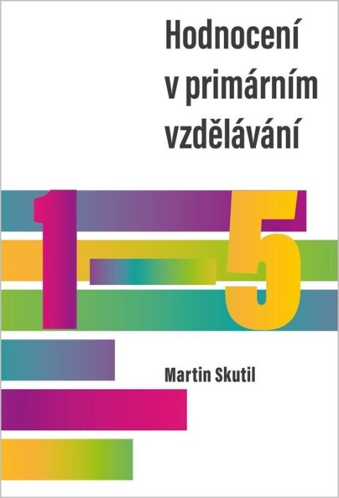 Skutil Martin: Hodnocení v primárním vzdělávání