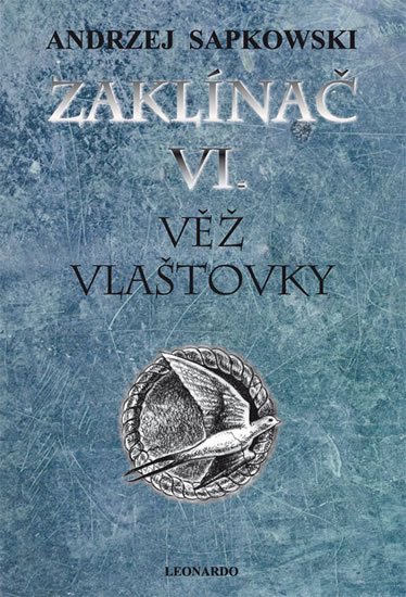 Sapkowski Andrzej: Zaklínač VI. - Věž vlaštovky