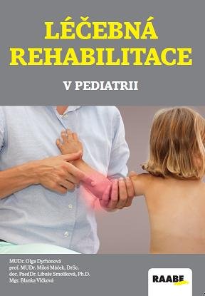 Smolíková Libuše: Léčebná rehabilitace v pediatrii