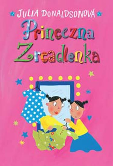 Donaldsonová Julia: Princezna Zrcadlenka Donaldsonová Julia: Princezna Zrcadlenka