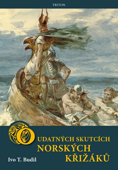 Budil Ivo T.: O udatných skutcích norských křižáků