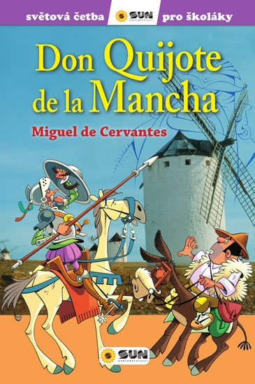de Cervantes Miguel: Don Quijote de la Mancha - Světová četba pro školáky