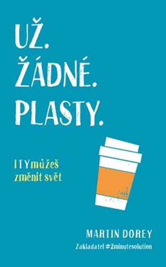 Dorey Martin: Už žádné plasty Dorey Martin: Už žádné plasty