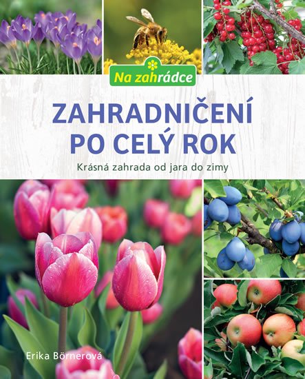 Börnerová Erika: Zahradničení po celý rok