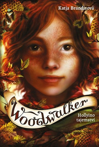 Brandisová Katja: Woodwalker 3 - Hollyino tajemství