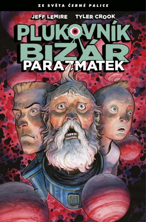Lemire Jeff: Plukovník Bizár - Parazmatek Lemire Jeff: Plukovník Bizár - Parazmatek