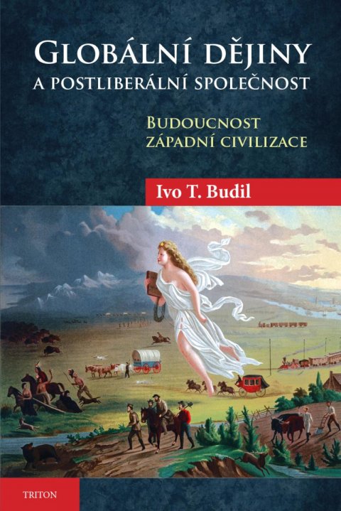 Budil Ivo T.: Globální dějiny a postliberální společnost