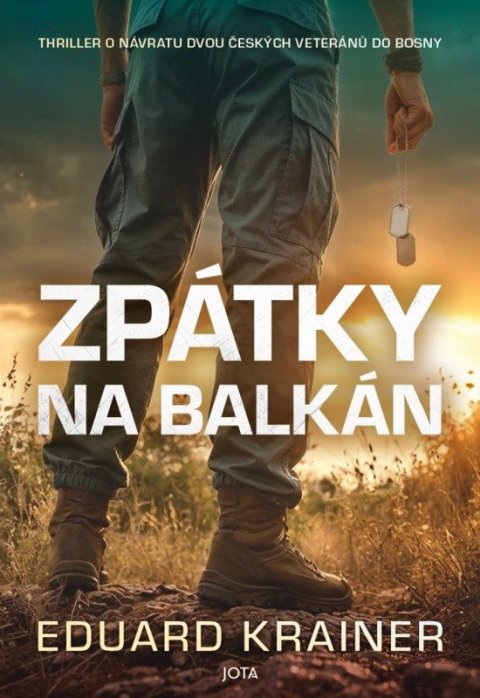 Krainer Eduard: Zpátky na Balkán - Thriller o návratu dvou českých veteránů do Bosny