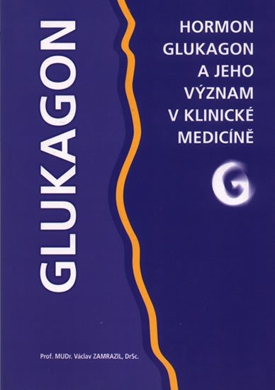 Zamrazil Václav: Glukagon Zamrazil Václav: Glukagon