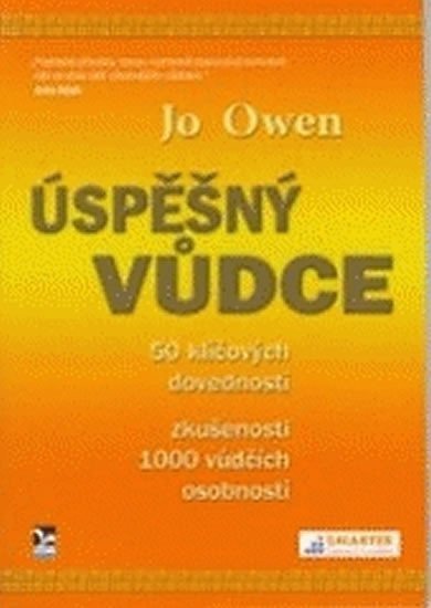 Owen Jo: Úspěšný vůdce - 50 klíčových dovedností, zkušenosti 1000 vůdčích osobností