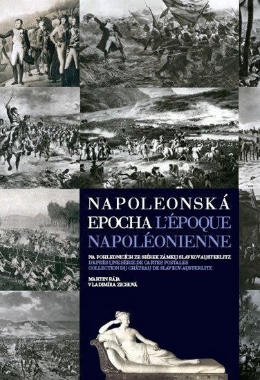 Rája Martin: Napoleonská epocha / L`époque Napoléonienne Rája Martin: Napoleonská epocha / L`époque Napoléonienne