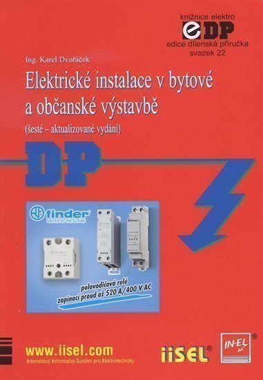 Dvořáček Karel: Elektrické instalace v bytové a občanské výstavbě (6. aktualizované vydání)