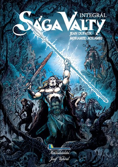 Dufaux Jean: Sága Valty Dufaux Jean: Sága Valty