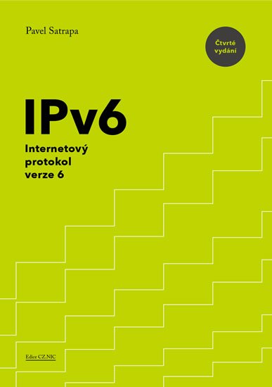 Satrapa Pavel: IPv6 - Internetový protokol verze 6 Satrapa Pavel: IPv6 - Internetový protokol verze 6