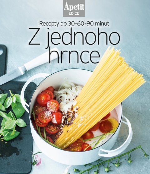 neuveden: Z jednoho hrnce - Recepty do 30–60–90 minut (Edice Apetit)