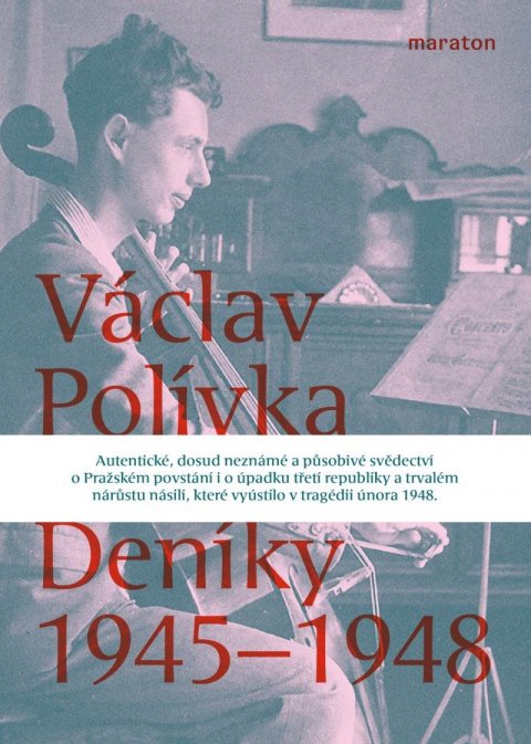 Polívka Václav: Deníky 1945-1948 Polívka Václav: Deníky 1945-1948
