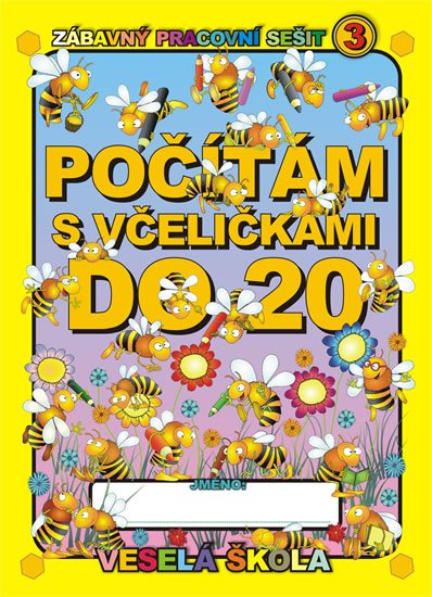 Mihálik Jan: Počítám s včeličkami do 20 Mihálik Jan: Počítám s včeličkami do 20