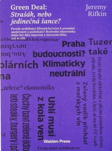 Rifkin Jeremy: Green Deal: Strašák, nebo jedinečná šance? Rifkin Jeremy: Green Deal: Strašák, nebo jedinečná šance?