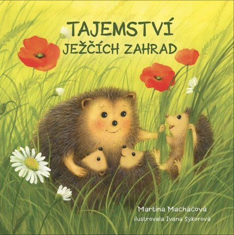 Macháčová Martina: Tajemství ježčích zahrad