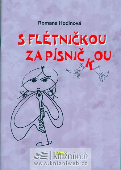 Hodinová Romana: S flétničkou za písničkou + CD - 2. vydání Hodinová Romana: S flétničkou za písničkou + CD - 2. vydání