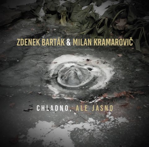 Barták Zdenek, Kramarovič Milan: Chladno, ale jasno - 2CD