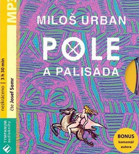 Urban Miloš: Pole a palisáda - MP3 audiokniha
