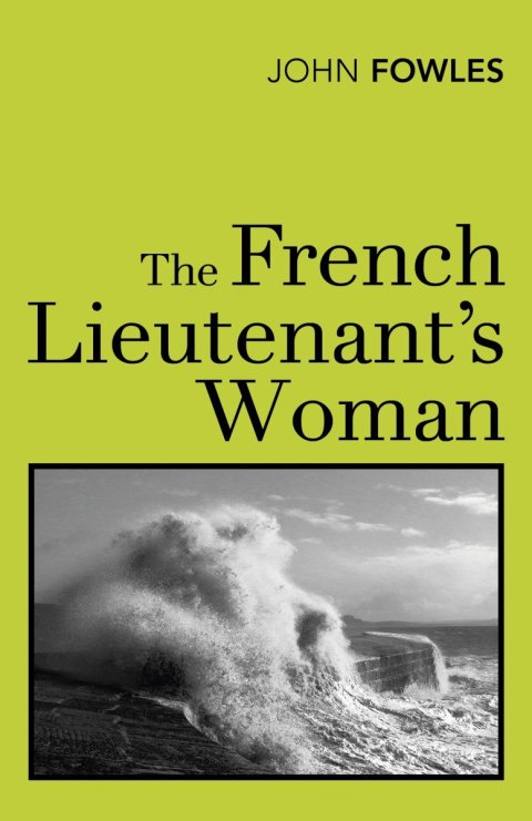 Fowles John: The French Lieutenant´s Woman