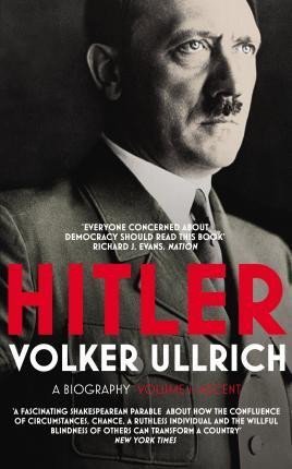 Ullrich Volker: Hitler: Volume I : Ascent 1889-1939