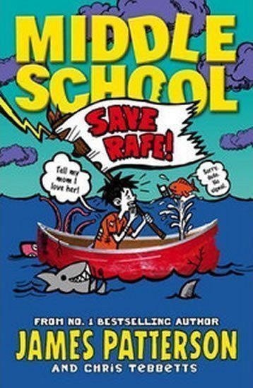 Patterson James: Middle School - Save Rafe!