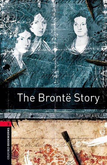 Vicary Tim: Oxford Bookworms Library 3 The Bronte Story with Audio Mp3 Pack (New Editio