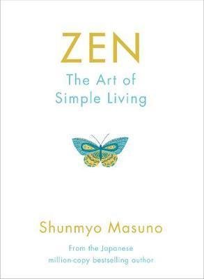 Masuno Shunmyo: Zen: The Art of Simple Living