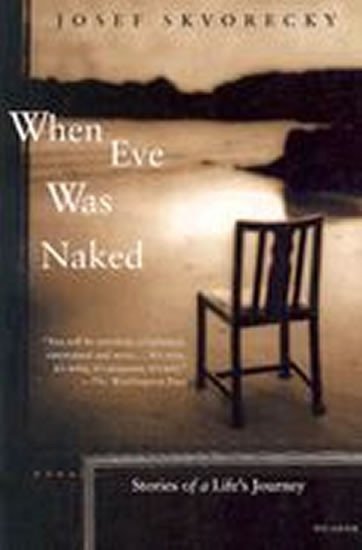 Škvorecký Josef: When Eve Was Naked