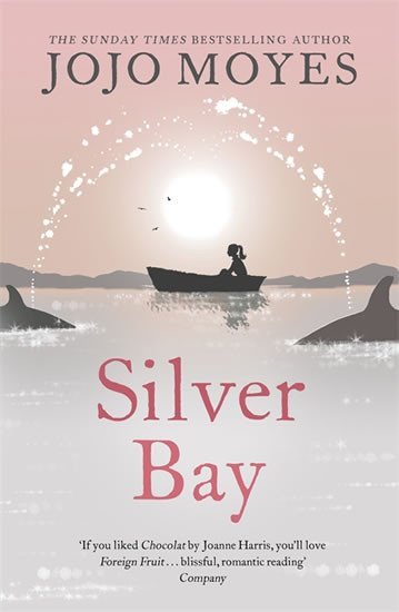 Moyesová Jojo: Silver Bay Moyesová Jojo: Silver Bay
