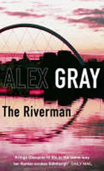 Gray Alex: The Riverman