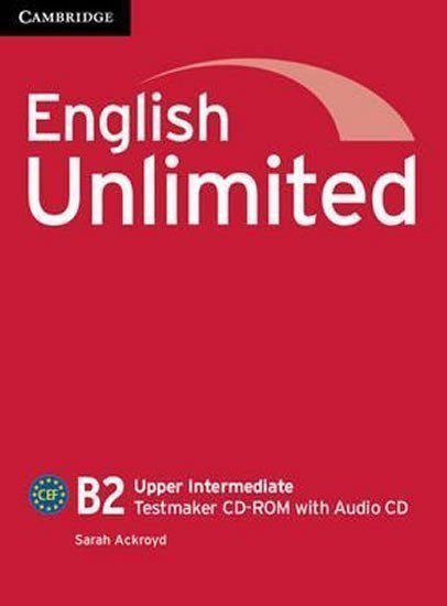 Ackroyd Sarah: English Unlimited Upper Intermediate Testmaker CD-ROM and Audio CD