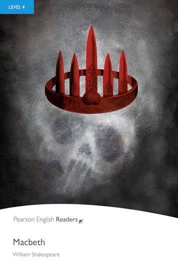 Shakespeare William: PER | Level 4: Macbeth Shakespeare William: PER | Level 4: Macbeth