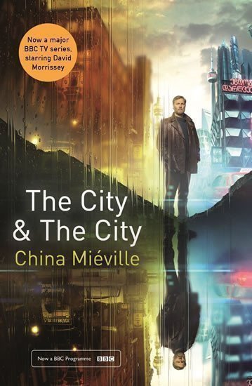 Miéville China: The City & The City : TV tie-in