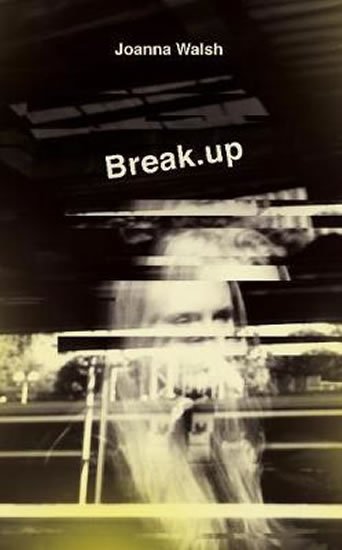 Walsh Joanna: Break.up Walsh Joanna: Break.up