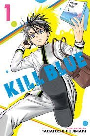 Fujimaki Tadatoshi: Kill Blue, Vol. 1