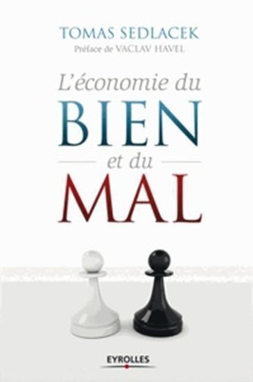 Sedláček Tomáš: L´économie du bien et du mal