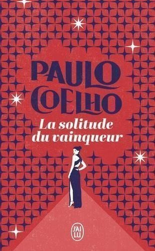 Coelho Paulo: La solitude du vainqueur