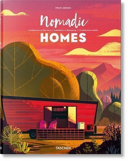 Jodidio Philip: Nomadic Homes: Architecture on the move
