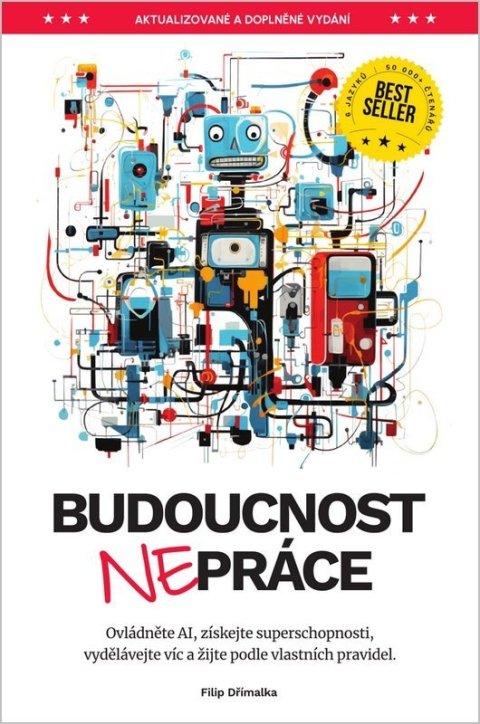: Budoucnost (ne)práce - Ovládněte AI, získejte superschopnosti, vydělávejte 