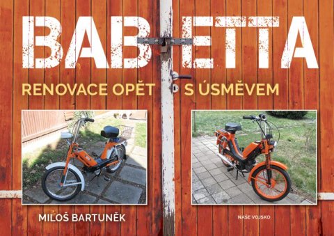 Bartuněk Miloš: Babetta - Renovace opět s úsměvem Bartuněk Miloš: Babetta - Renovace opět s úsměvem
