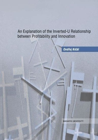 Krčál Ondřej: An Explanation of the Inverted-U Relationship between Profitability and Inn
