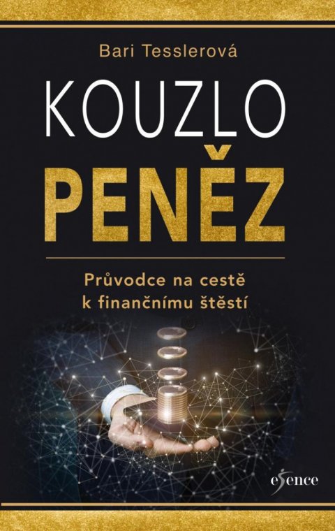 Tesslerová Bari: Kouzlo peněz - Průvodce na cestě k finančnímu štěstí Tesslerová Bari: Kouzlo peněz - Průvodce na cestě k finančnímu štěstí