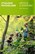 Vágnerová Marie: Vývojová psychologie - Dětství a dospívání